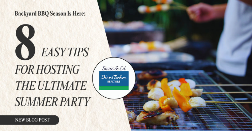 Backyard BBQ Season Is Here: 8 Easy Tips for Hosting the Ultimate Summer Party